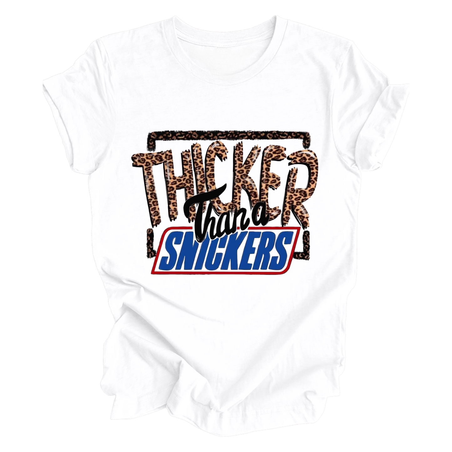 Thicker Than A Snicker T-Shirt