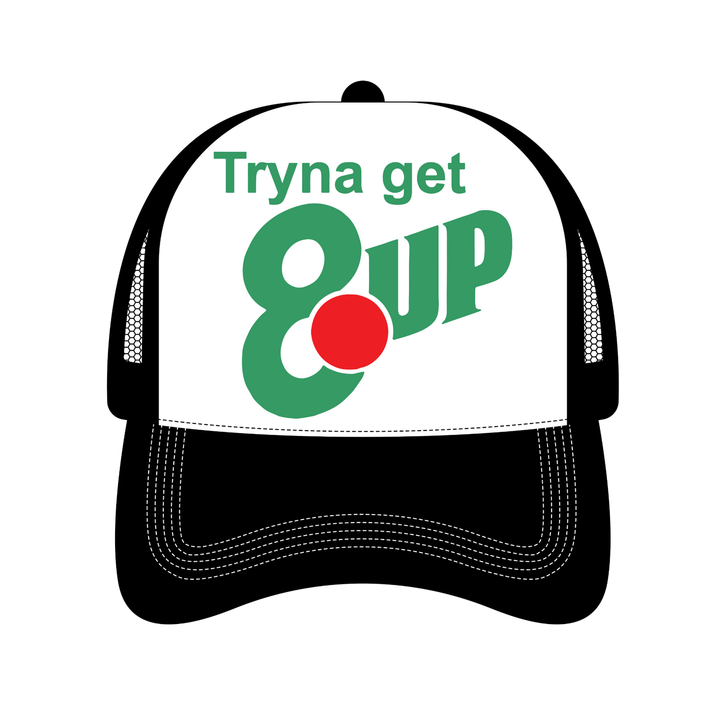 Tryna Get 8 Up Trucker Hat