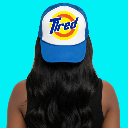 Tired Trucker Hat