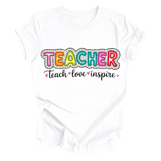 Teach Love Inspire T-Shirt
