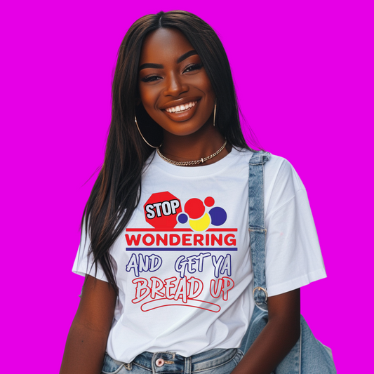 Stop Wondering T-Shirt