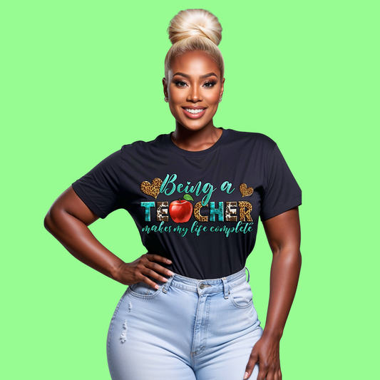 Being A Teacher T-Shirt